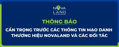 THÔNG BÁO: CẨN TRỌNG TRƯỚC CÁC THÔNG TIN MẠO DANH THƯƠNG HIỆU NOVALAND VÀ CÁC ĐỐI TÁC