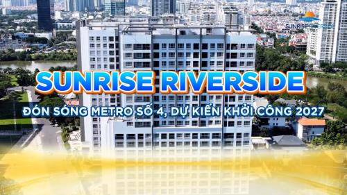 GIÁ TRỊ BĐS KHU NAM BỨT PHÁ TỪ "HIỆU ỨNG METRO"