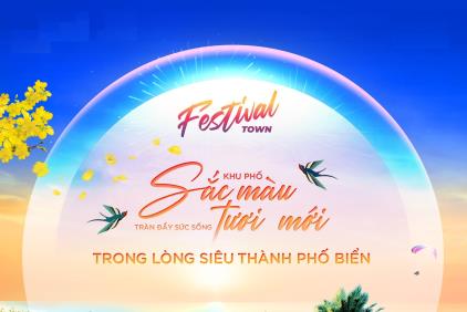 FESTIVAL TOWN - KHU PHỐ SẮC MÀU & TRÀN ĐẦY SỨC SỐNG TƯƠI MỚI TRONG LÒNG SIÊU THÀNH PHỐ BIỂN