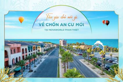 TÂN GIA CHỦ NÓI GÌ VỀ CHỐN AN CƯ TẠI NOVAWORLD PHAN THIET?