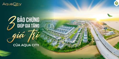 BA BẢO CHỨNG GIÚP GIA TĂNG GIÁ TRỊ CỦA AQUA CITY