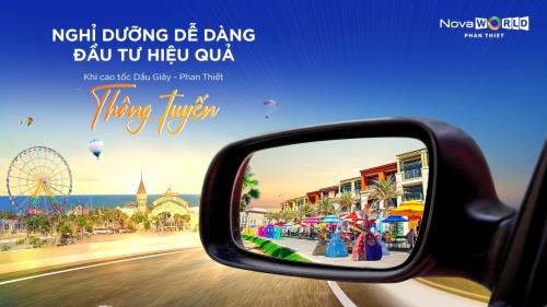 NGHỈ DƯỠNG DỄ DÀNG - ĐẦU TƯ HIỆU QUẢ KHI CAO TỐC DẦU GIÂY - PHAN THIẾT THÔNG TUYẾN